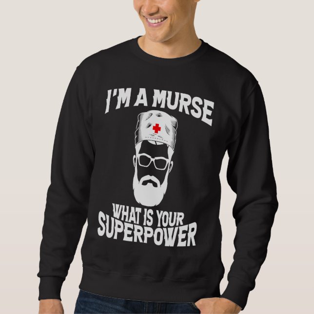 Moletom I'm a Murse  Male Nurse RN (Frente)