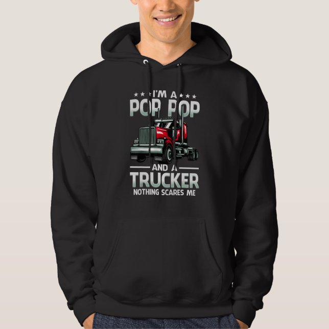 Moletom I'm A Pop Pop And Trucker Nothing Scares Me Father (Frente)