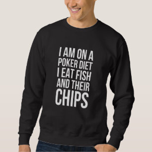 Moletom Im Em Peixes E Chips De Poker Diet - Poker Pun