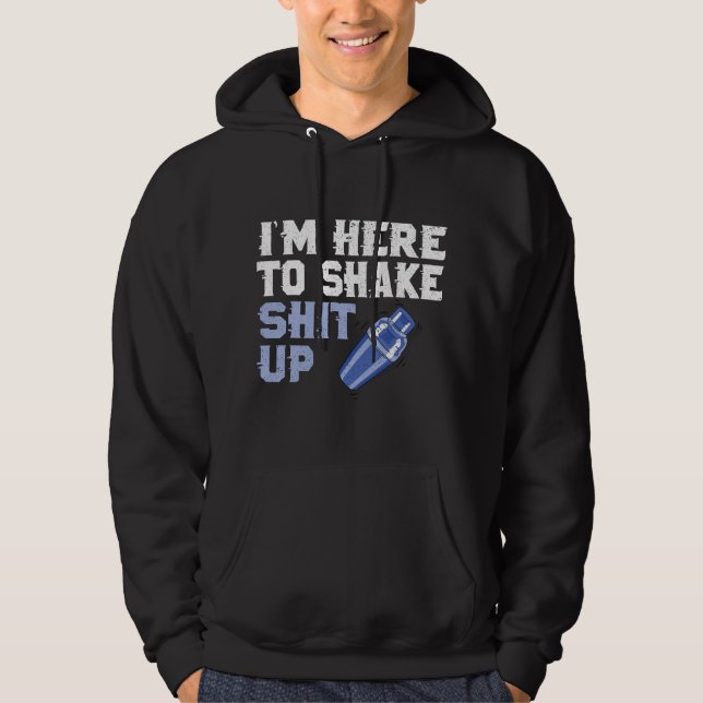 Moletom I'm Here To Shake Stuff Up Hilarious Bartender Bar (Frente)
