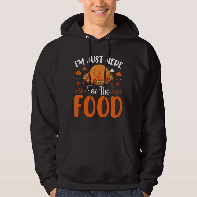 Moletom I'm Just Here for the Food Thanksgiving Quote (Frente)