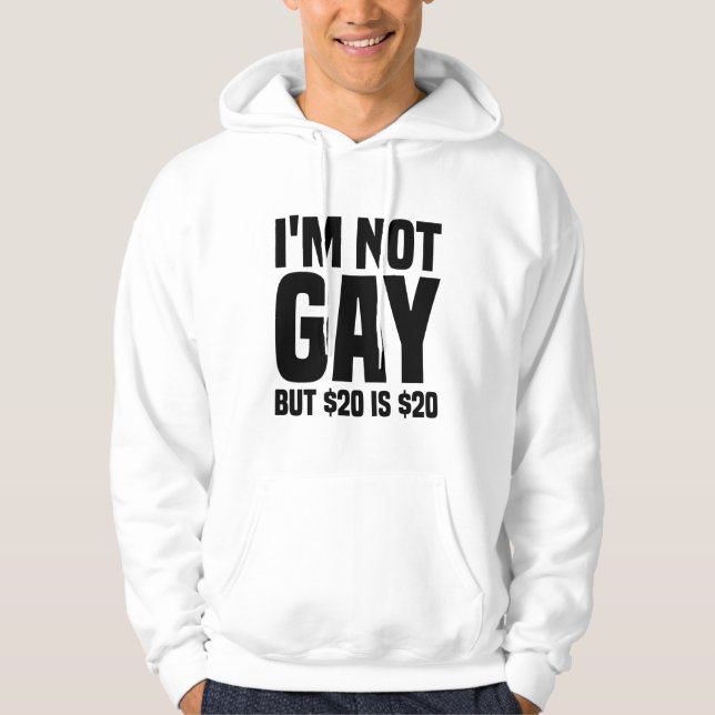 Moletom I'm Not Gay But $20 is $20-45324 (Frente)