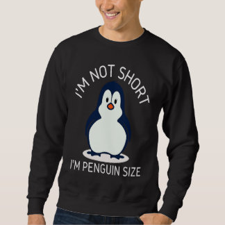 Moletom I'm Not Short I'm Penguin Size Cute Penguin      