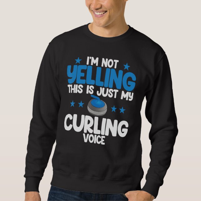 Moletom I'm Not Yelling Curling Voice World's Greatest Cur (Frente)
