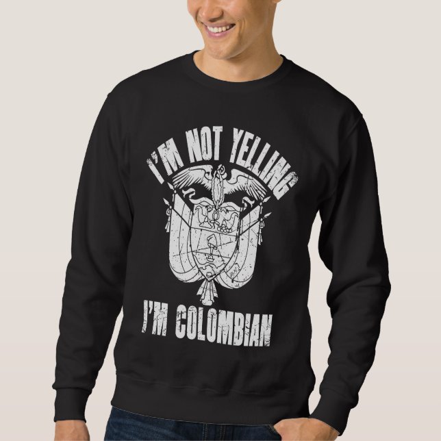 Moletom I'm Not Yelling I'm Colombian Retro Distressed Col (Frente)