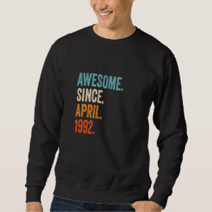 Moletom Incrível Desde abril de 1992 31º Aniversário