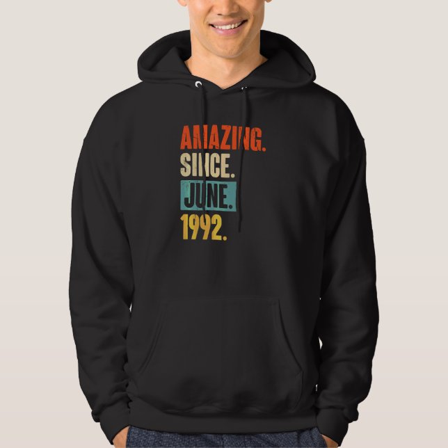 Moletom Incrível Desde Junho De 1992, aniversário de 30 an (Frente)