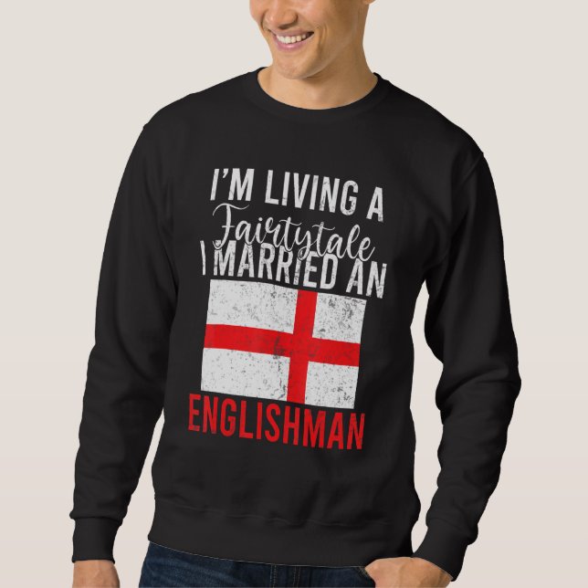 Moletom Inglaterra eu vivo um conto de fadas eu casei com  (Frente)