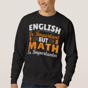Moletom Inglês É Importante, Mas Matemática É Matemática I