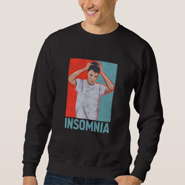 Moletom Insomnia Tired Sleepless Dreaming Insomnia Men (Frente)