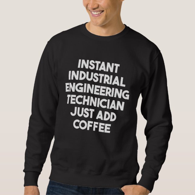 Moletom Instant Industrial Engineering Technician Just Add (Frente)