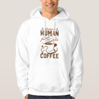 Moletom Instantâneo Humano Basta Adicionar Café - Coisa de