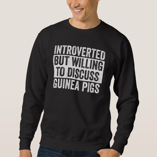 Moletom Introverted But Willing To Discuss Guinea Pigs Int (Frente)