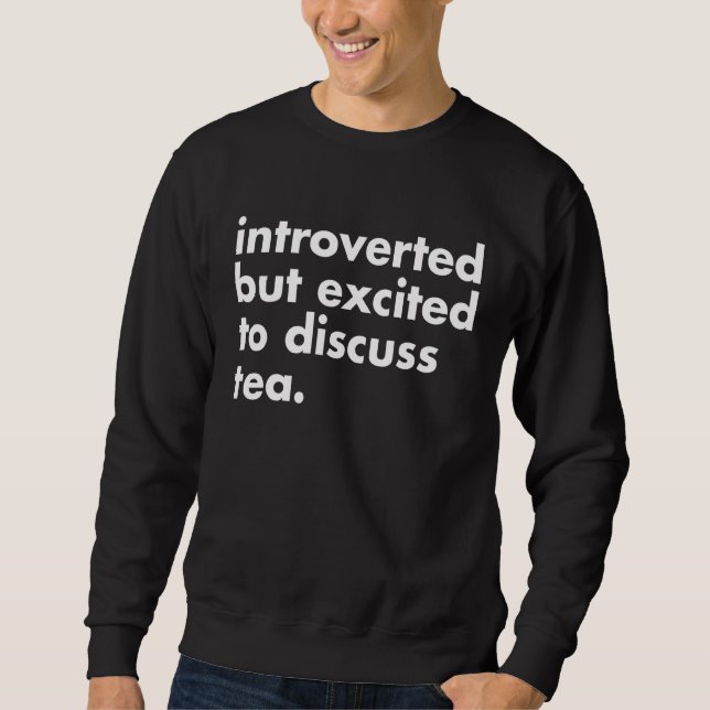 Moletom Introvertido Mas Animado Para Discutir Chá Matcha  (Frente)