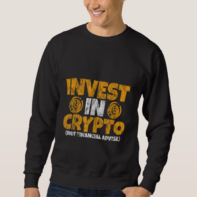 Moletom Invest In Crypto  Not Financial Advice    (Frente)