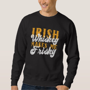 Moletom Irish Whiskey Me Torna Frisky Saint Patrick Day Sa