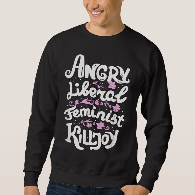 Moletom Irritada Feminista Liberal Killjoy Direitos das Mu (Frente)