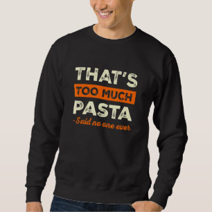 Moletom Isso é Muita Massa Funny Humor Italiano Macarrão