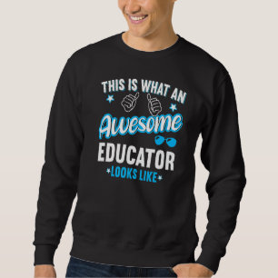 Moletom Isto É O Que Parece Um Educador Incrível
