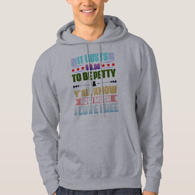 Moletom It Costs Zero Dollars To Be Pretty Sweatshirt (Frente)