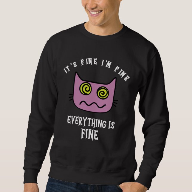 Moletom It s Fine I m Fine Everything Is Fine  Sarcastic C (Frente)