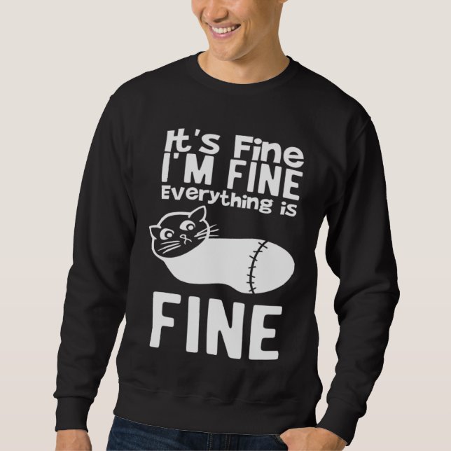 Moletom It s Fine I m Fine Everything Is Fine  Sarcastic C (Frente)