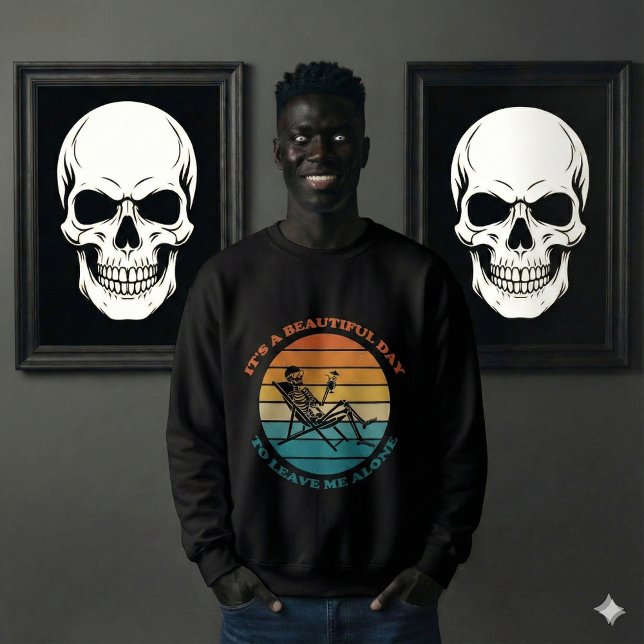 Moletom It's A Beautiful Day To Leave Me Alone Retro funny (Criador carregado)