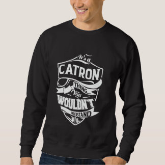 Moletom It's a CATRON thing you wouldn't understand Gift