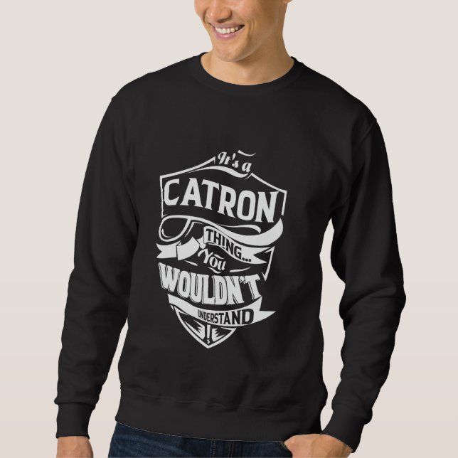 Moletom It's a CATRON thing you wouldn't understand Gift (Frente)