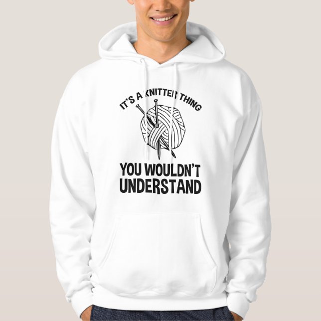 Moletom It's A Knitter Thing - You Wouldn't Understand (Frente)