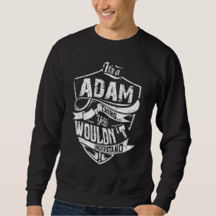 Moletom Itu2019s Uma coisa de Adam que você não entenderia