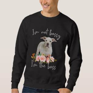 Moletom Iu2019m Not Bossy Iu2019m The Boss Dogo Argentino