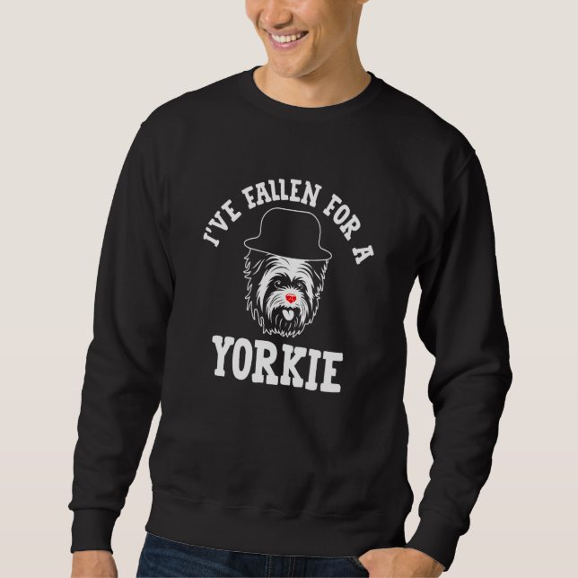 Moletom Ive Fallen for a Yorkie Yorkshire Terrier Humor  1 (Frente)