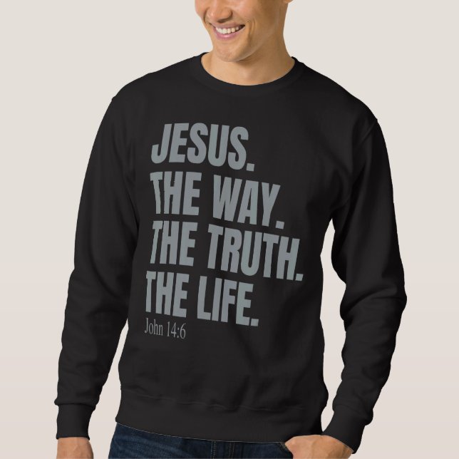 Moletom Jesus Cristo É A Forma Como A Verdade Fé Cristã (Frente)