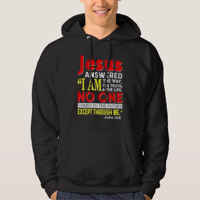 Moletom Jesus, Eu Sou A Verdade E O Cristão Da Vida (Frente)