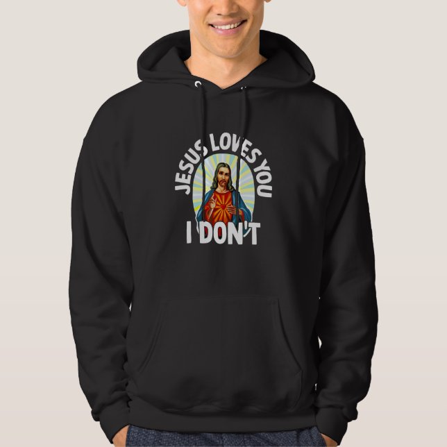 Moletom Jesus te ama, eu não te amo, Piada sarcástica (Frente)
