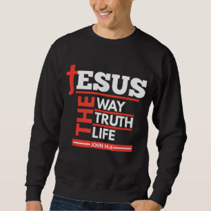 Moletom Jesus The Way Truth Life John 146 Espírito Cristão