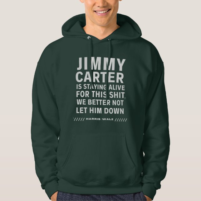 Moletom Jimmy Carter Está Vivo Por Esse Hoodie (Frente)