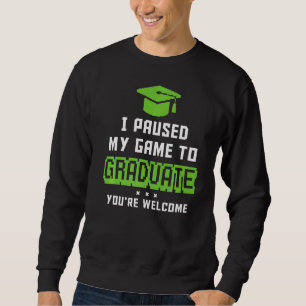Moletom Jogo De Vídeo Que Pausei Meu Jogo Para Formando De