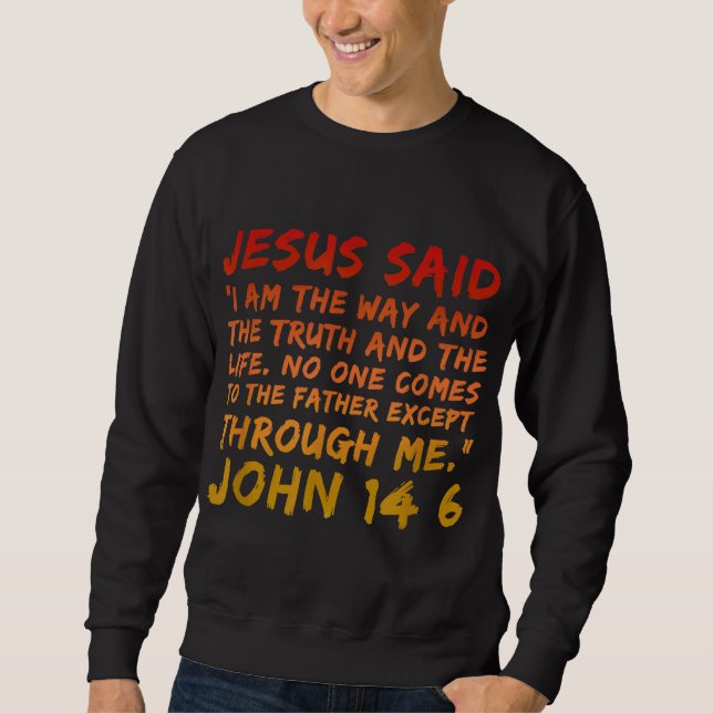 Moletom John 146 Jesus disse que eu sou a verdade e a verd (Frente)