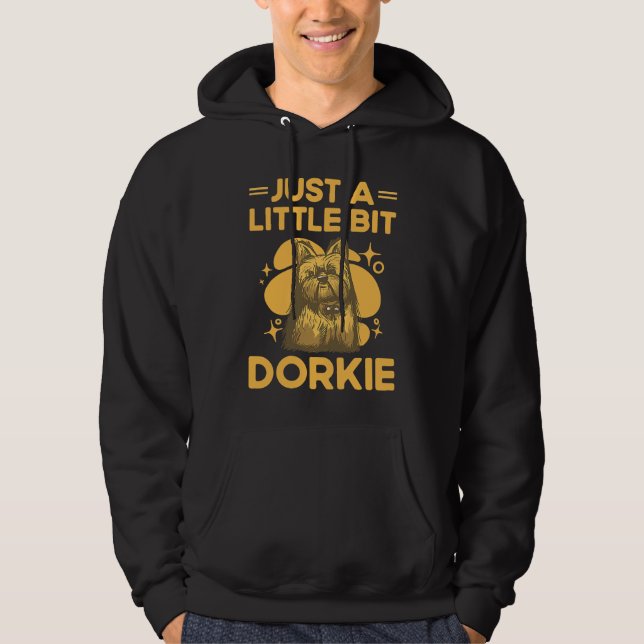 Moletom Just a Little Bit Dorkie Funny Yorkshire Terrier H (Frente)