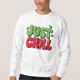 Moletom Just Chill Chili Pepper Design – Funny Spicy Quote