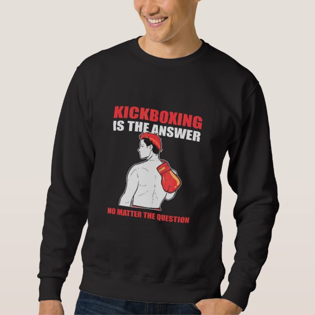 Moletom Kickboxing É A Resposta Não Importa A Pergunta (Frente)