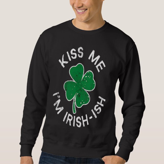 Moletom Kiss Me I'm Irish ish Lucky C St Patrick's Day (Frente)