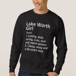 Moletom Lake Worth Girl Fl Florida Funny City Home Roots