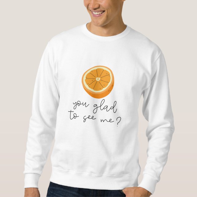 Moletom Laranja, Que Prazer Em Me Ver? (Frente)