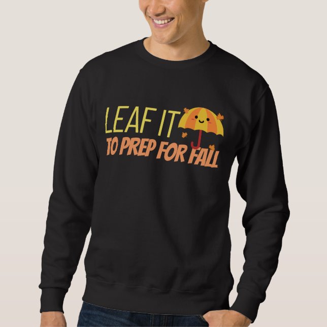 Moletom Leaf It To Prep For Fall (Frente)