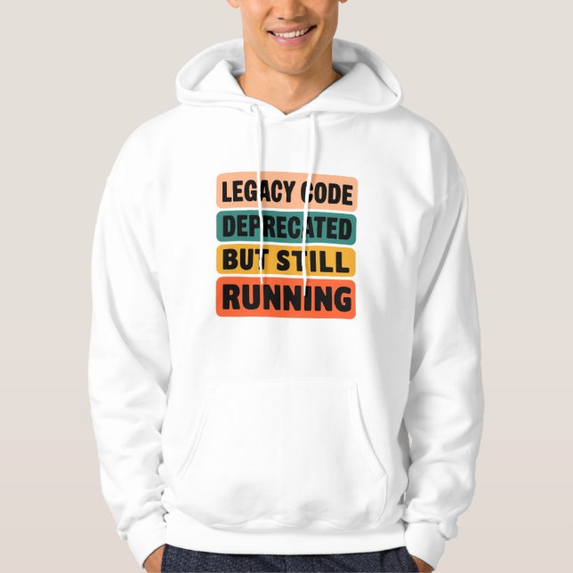 Moletom Legacy Code Still Running Funny Programmer Hoodie (Frente)