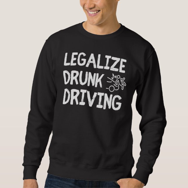 Moletom Legalize o Bebado dirigindo sarcástico dizendo mem (Frente)