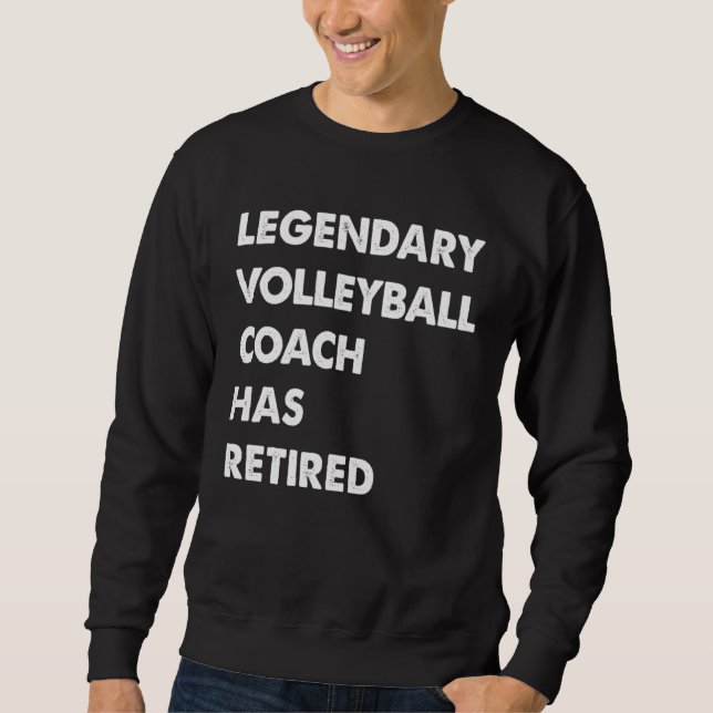 Moletom Legendary Volleyball Coach Has Retired (Frente)